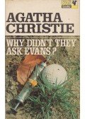 Agatha Christie - Why Didn't They Ask Evans?