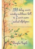 Douglas Pagels - 100 dolog, amire mindig emlékezni kell, és 1, amit sosem szabad elfelejteni