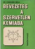 Dr. Csákvári Béla - Bevezetés a szervetlen kémiába