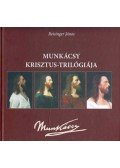 Reisinger János - Munkácsy Krisztus-trilógiája