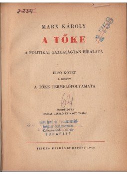 Marx Károly - A tőke I. Marx Károly - A tőke I., Budapest 1948 antikvár könyv