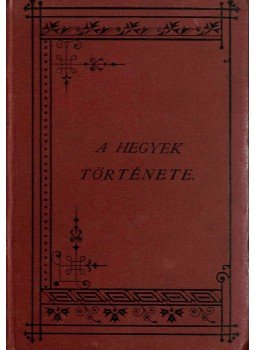 Reclus, Élisée - A hegyek története, Budapest 1891 antikvár könyv