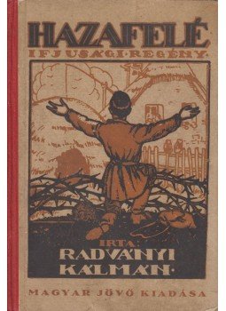 Radványi Kálmán - Hazafelé, Budapest 1924 antikvár könyv