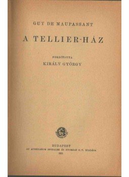 Guy de Maupassant - A Tellier-ház Guy de Maupassant - A Tellier-ház, Budapest 1921 antikvár könyv