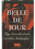 de JOUR, BELLE - Egy luxuskurtizán erotikus kalandjai