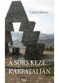 László Ibolya - A sors keze Kárpátalján