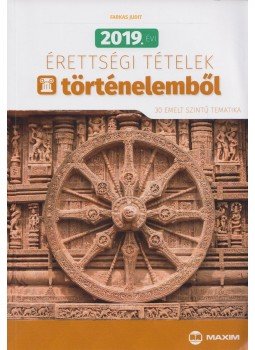 Farkas Judit - 2019.évi érettségi tételek történelemből, Szeged 2019 antikvár könyv