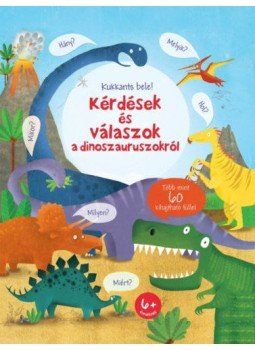 Katie Daynes - Kukkants bele! - Kérdések és válaszok a dinoszauruszokról, null 2019 antikvár könyv