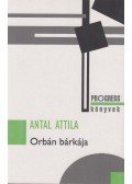 Antal Attila - Orbán bárkája