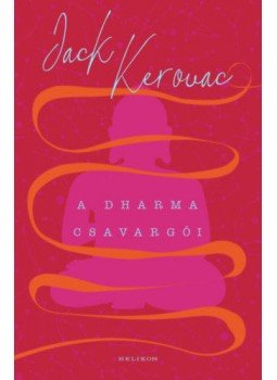Jack KEROUAC - A Dharma csavargói, null 2019 antikvár könyv