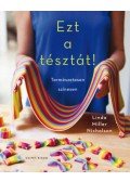 Linda Miller Nicholson - Ezt a tésztát! - Természetesen színesen