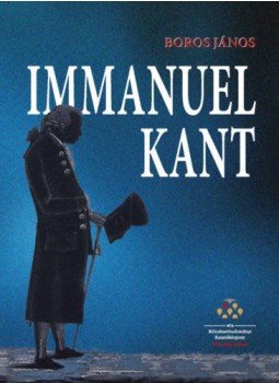 Boros János - Immanuel Kant Boros János - Immanuel Kant, Budapest 2018 antikvár könyv
