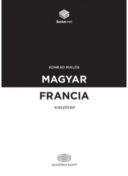 Konrád Miklós - Magyar-francia kisszótár Konrád Miklós - Magyar-francia kisszótár, Budapest 2019 antikvár könyv