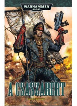 Sandy Mitchell - A Császárért Sandy Mitchell - A Császárért, null 2018 antikvár könyv