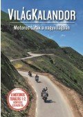 Szimcsák Attila,Dobos Zoltán - Világkalandor - Motoros túrák a nagyvilágban