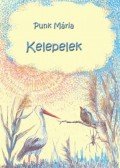Punk Mária - Kelepelek