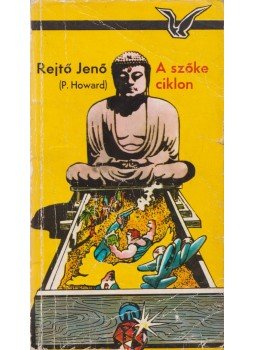 Rejtő Jenő, P. Howard - A szőke ciklon Rejtő Jenő, P. Howard - A szőke ciklon, Budapest 1974 antikvár könyv
