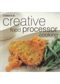 Johnson, Becky - Kenwood - Creative Food Processor Cooking