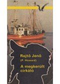 Rejtő Jenő - A megkerült cirkáló