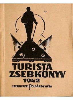 Polgárdy Géza - Turista zsebkönyv 1942 Polgárdy Géza - Turista zsebkönyv 1942, Budapest 1942 antikvár könyv