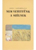 Wienbruch, Anny - Nem vetettünk a szélnek