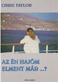 Chris Taylor - Az én hajóm elment már...?