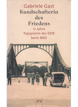 Gast, Gabriele - Kundschafterin des Friedens Gast, Gabriele - Kundschafterin des Friedens, Berlin 2000 antikvár könyv