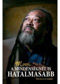 Mooji - A mindenségnél is hatalmasabb - Önvaló az én mögött
