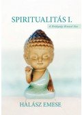 Halász Emese - Spiritualitás I.