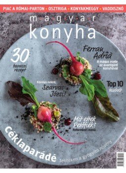  - Magyar Konyha - 2019. március (43. évfolyam 3. szám) + Borok és ételek - Gasztronómiai Magazin, null 2019 antikvár könyv