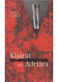 Lovas Ildikó - Kijárat az Adriára
