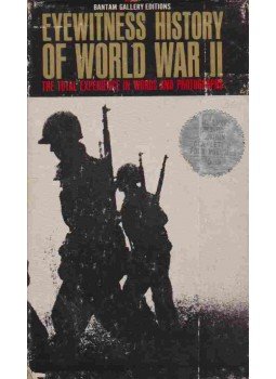 Abraham Rothberg - Eyewitness History of World War II. Abraham Rothberg - Eyewitness History of World War II., New York 1962 antikvár könyv