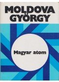 Moldova György - Magyar atom