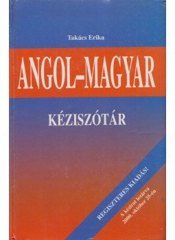 Takács Erika - Magyar-angol kéziszótár (Regiszteres kiadás) Takács Erika - Magyar-angol kéziszótár (Regiszteres kiadás), Budapest 0 antikvár könyv