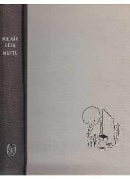 Molnár Géza - Márta Molnár Géza - Márta, Budapest 1960 antikvár könyv