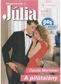 Carole Mortimer - Júlia 324. kötet Carole Mortimer - Júlia 324. kötet, 2004 antikvár könyv