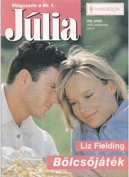 Liz Fielding - Júlia 302. kötet Liz Fielding - Júlia 302. kötet, 2003 antikvár könyv