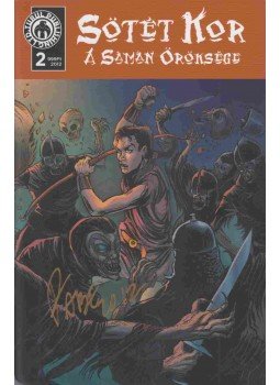 Szabó Jenő, Fábián István - Sötét Kor - A Sámán Öröksége 2. szám (dedikált) Szabó Jenő, Fábián István - Sötét Kor - A Sámán Öröksége 2. szám (dedikált), 2012 antikvár könyv