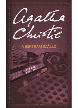 Agatha Christie - A Bertram Szálló Agatha Christie - A Bertram Szálló, Budapest 2019 antikvár könyv