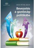 Bod Péter Ákos - Bevezetés a gazdaságpolitikába