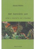 Almási Miklós - Ami bennünk van - Lélek a digitális kor viharában