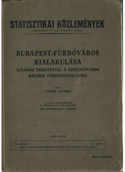 Liber Endre - Budapest-fürdőváros kialakulása I. kötet, Budapest 1936 antikvár könyv