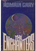 Romain Gary - The enchanters
