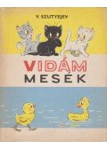 Vlagyimir Grigorjevics Szutyejev - Vidám mesék