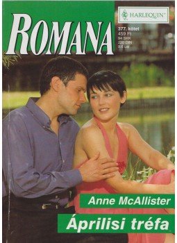 Anne McAllister - Romana 377. kötet Anne McAllister - Romana 377. kötet, Budapest 2007 antikvár könyv