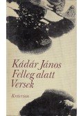 Kádár János - Felleg Alatt