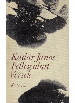 Kádár János - Felleg Alatt Kádár János - Felleg Alatt, Bukarest 1977 antikvár könyv