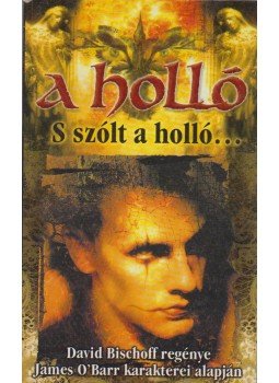David Bischoff - A holló David Bischoff - A holló, Budapest 1998 antikvár könyv