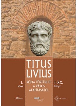 Titus Livius - Róma története a Város alapításától (I-XX. könyv) - I. kötet, null 2019 antikvár könyv