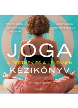 Jasmine Tarkeshi - Jóga kézikönyv - A testnek és a léleknek, null 2019 antikvár könyv
